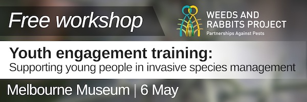 NRMjobs - 20002510 - Free Workshop: Supporting Young People in Invasive Species Management