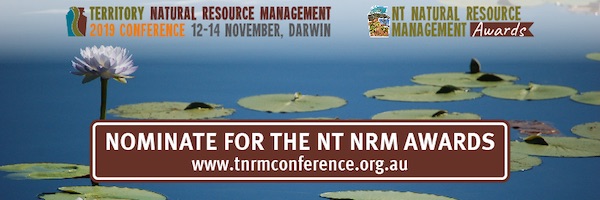 NRMjobs - 20003260 - Nominations are now open for the 2019 NT NRM Awards!