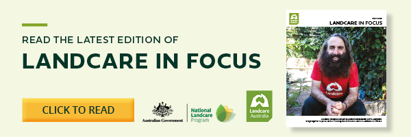 NRMjobs Notice 20012792 - Landcare in Focus magazine - latest issue out now