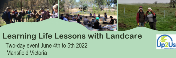 NRMjobs Notice 20012796 - Learning Life Lessons with Landcare - a weekend of planting, weed identification, transplantation and hands on NRM skills.