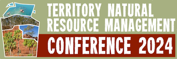 NRMjobs Notice 20022253 - Territory Natural Resource Management Conference 2024